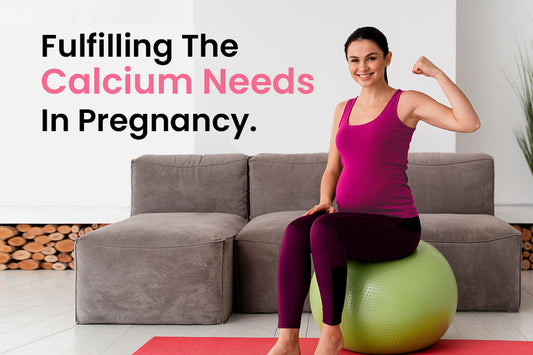 Fulfilling The Calcium Needs In Pregnancy